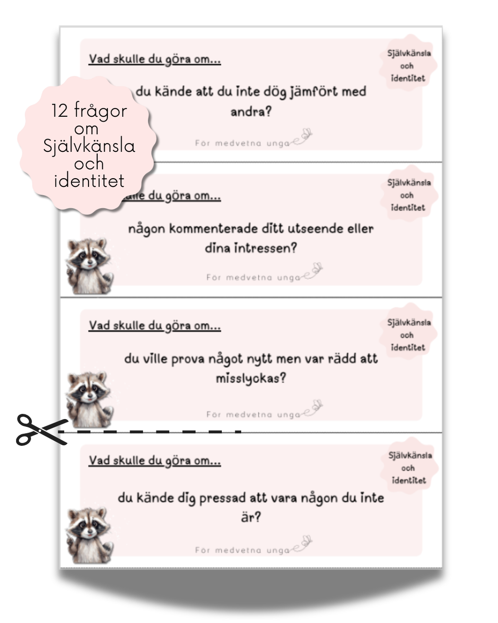 Vad skulle du göra om...?